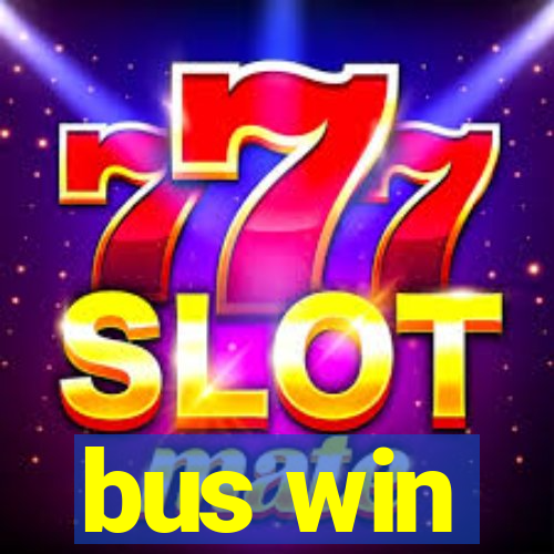 bus win